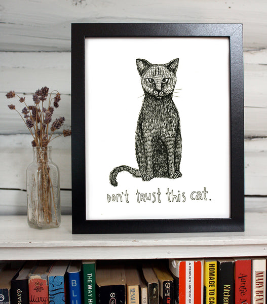 Don't Trust This Cat Print