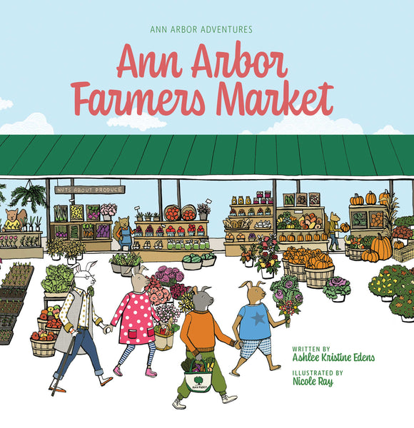 Ann Arbor Adventures: Ann Arbor Farmers Market Hardcover Picture Book