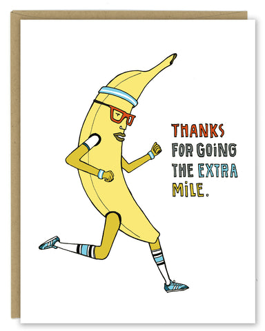 Banana Thanks for Going the Extra Mile Greeting Card