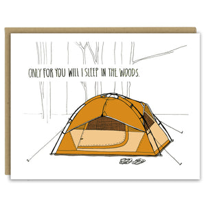 A greeting card showing a hand-drawn illustration of an orange tent in the woods with two pairs of shoes out front. The card has a hand-lettered message reading, "Only for you will I sleep in the woods."  Shown with a Kraft paper envelope on a white background. 